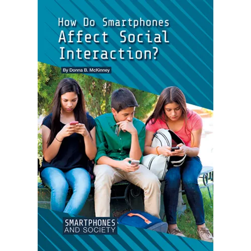 How Do Smartphones Affect Social Interaction?