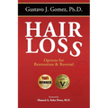 Hair Loss, Second Edition: Options for Restoration & Reversal