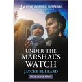 Under the Marshal's Watch