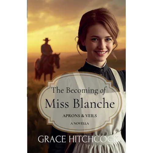 The Becoming of Miss Blanche