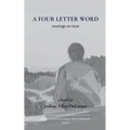 A Four Letter Word musings on love