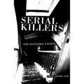Serial Killers: The Insatiable Passion