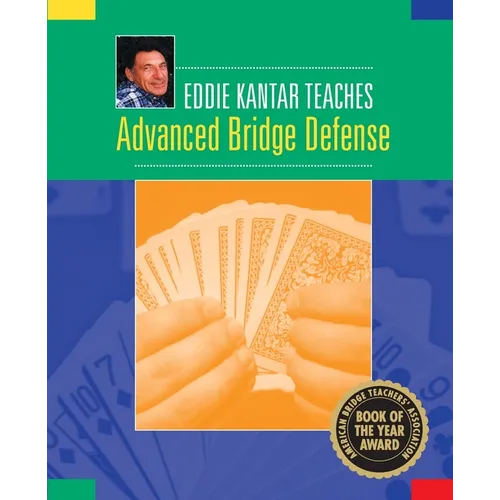 Eddie Kantar Teaches Advanced Bridge Defense