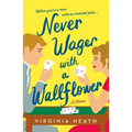 Never Wager with a Wallflower