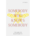 Somebody Who Knows Somebody