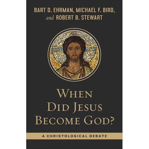 When Did Jesus Become God?