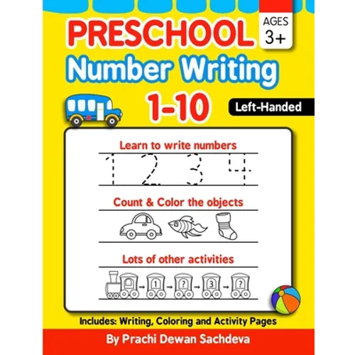 Preschool Number Writing 1 - 10, Left handed kids, Ages 3+: Specially designed Home Learning Book with Writing Practice, Coloring Pages, Activity Work