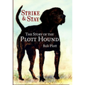The Story of the Plott Hound: Strike & Stay