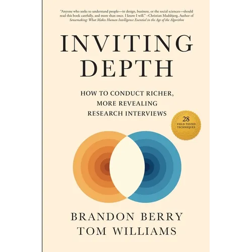 Inviting Depth: How to Conduct Richer, More Revealing Research Interviews