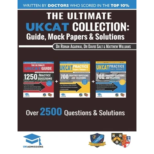 The Ultimate UKCAT Collection: 3 Books In One, 2,650 Practice Questions, Fully Worked Solutions, Includes 6 Mock Papers, 2019 Edition, UniAdmissions