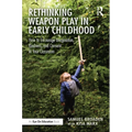 Rethinking Weapon Play in Early Childhood: How to Encourage Imagination, Kindness, and Consent in Your Classroom