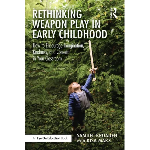 Rethinking Weapon Play in Early Childhood: How to Encourage Imagination, Kindness, and Consent in Your Classroom