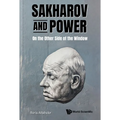 Sakharov and Power: On the Other Side of the Window