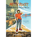 Messy Roots: A Graphic Memoir of a Wuhanese American