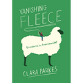 Vanishing Fleece: Adventures in American Wool