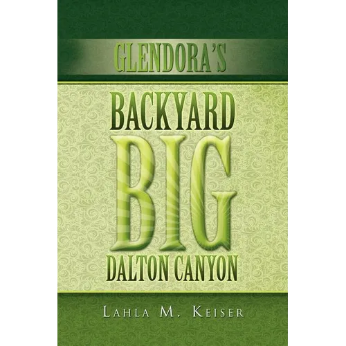 Glendora's Backyard Big Dalton Canyon