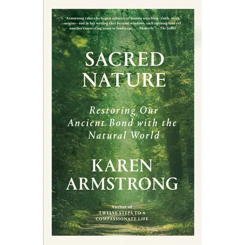 Sacred Nature: Restoring Our Ancient Bond with the Natural World