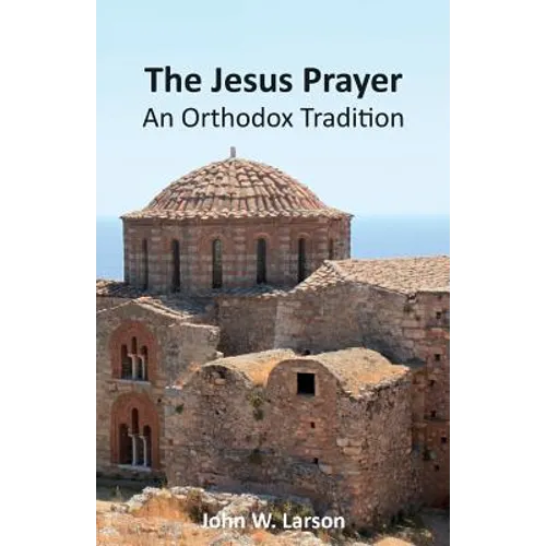The Jesus Prayer: An Orthodox Tradition