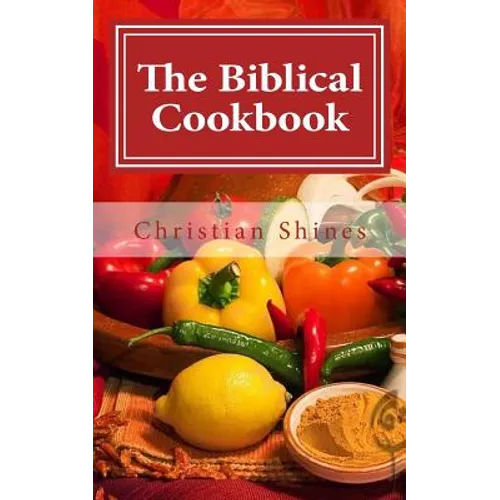 The Biblical Cookbook