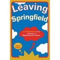 Leaving Springfield: The Simpsons and the Possibility of Oppositional Culture