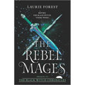 The Rebel Mages: A 2-In-1 Collection