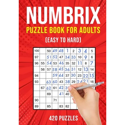 Numbrix Puzzle Books for Adults: Numbricks Math Logic Puzzle Book Easy to Hard 420 Puzzles