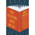How Literature Saved My Life
