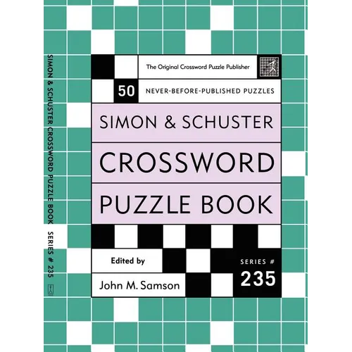 Simon and Schuster Crossword Puzzle Book #235: The Original Crossword Puzzle Publisher