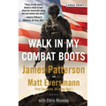 Walk in My Combat Boots: True Stories from America's Bravest Warriors