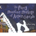 The Furry Mountain Monkeys of Aspen, Colorado