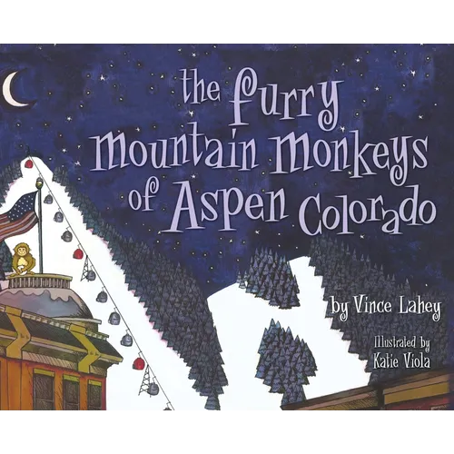 The Furry Mountain Monkeys of Aspen, Colorado