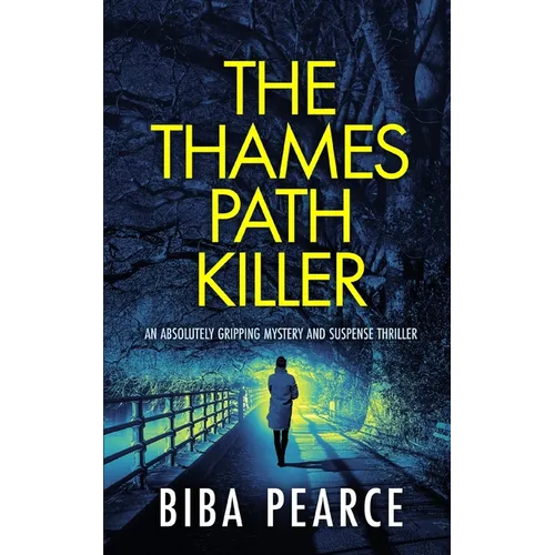 THE THAMES PATH KILLER an absolutely gripping mystery and suspense thriller