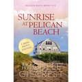 Sunrise at Pelican Beach (Pelican Beach Book 5)