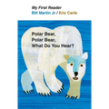 My First Reader Polar Bear, Polar Bear, What Do You Hear?