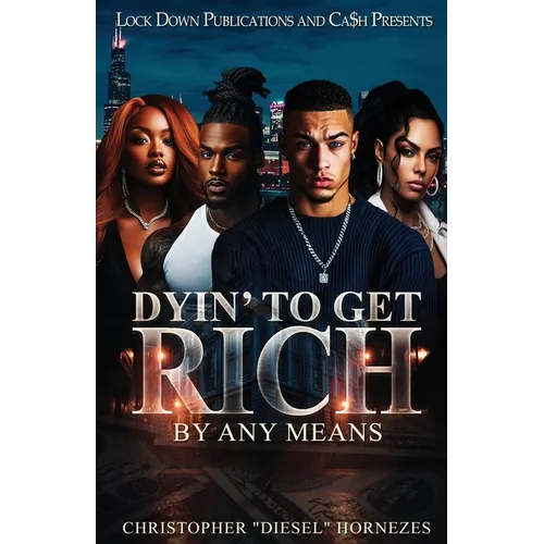 Dyin' To Get Rich