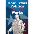 How Texas Politics Really Works