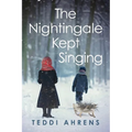 The Nightingale Kept Singing