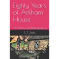 Eighty Years of Arkham House: A History and Bibliography