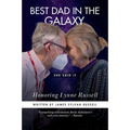 Best Dad in the Galaxy: She said it