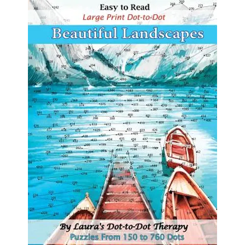 Easy to Read Large Print Dot-to-Dot Beautiful Landscapes: Puzzles from 150 to 760 Dots