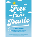 Free from Panic: A Teen's Guide to Coping with Panic Attacks and Panic Symptoms