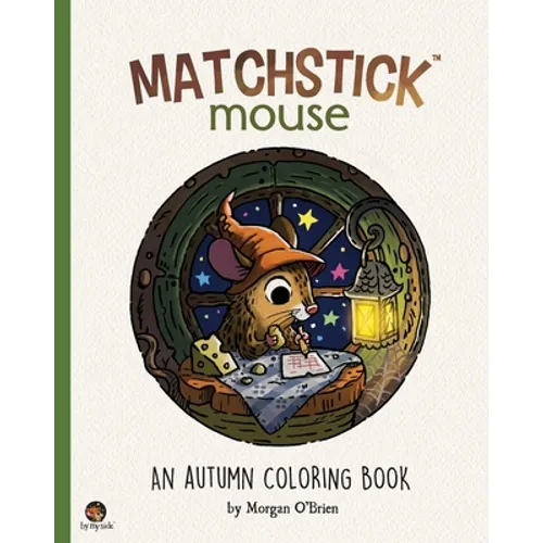 Matchstick Mouse: An Autumn Coloring Book