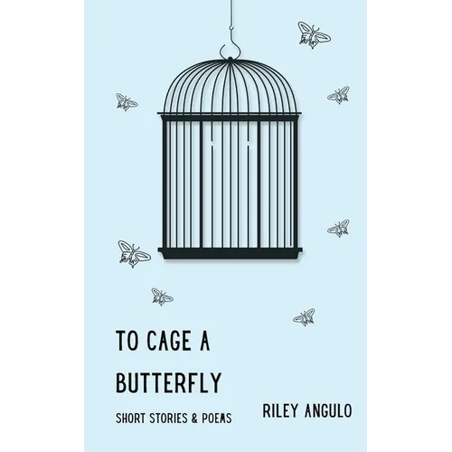 To Cage a Butterfly