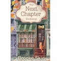 The Next Chapter Bookshop: A heartwarming cozy small town romance with a touch of magic!