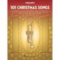101 Christmas Songs Trumpet Sheet Music Songbook Holiday Favorites for Beginners Intermediate Players Includes Silent Night Jingle Bells White Christm