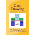 Deep Drawing: Introduction with Examples and Problems (SI units)