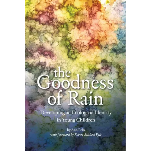 The Goodness of Rain: Developing an Ecological Identity in Young Children