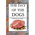 The Day of the Dogs: A Humorous Tale of Inter-Species Warfare and Accord