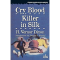 Cry Blood / Killer in Silk