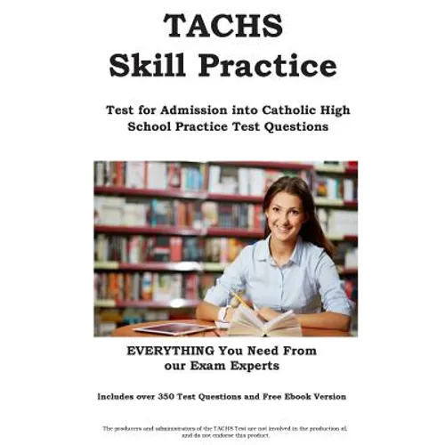 TACHS Skill Practice!: Test for Admissions into Catholic High School Practice Test Questions